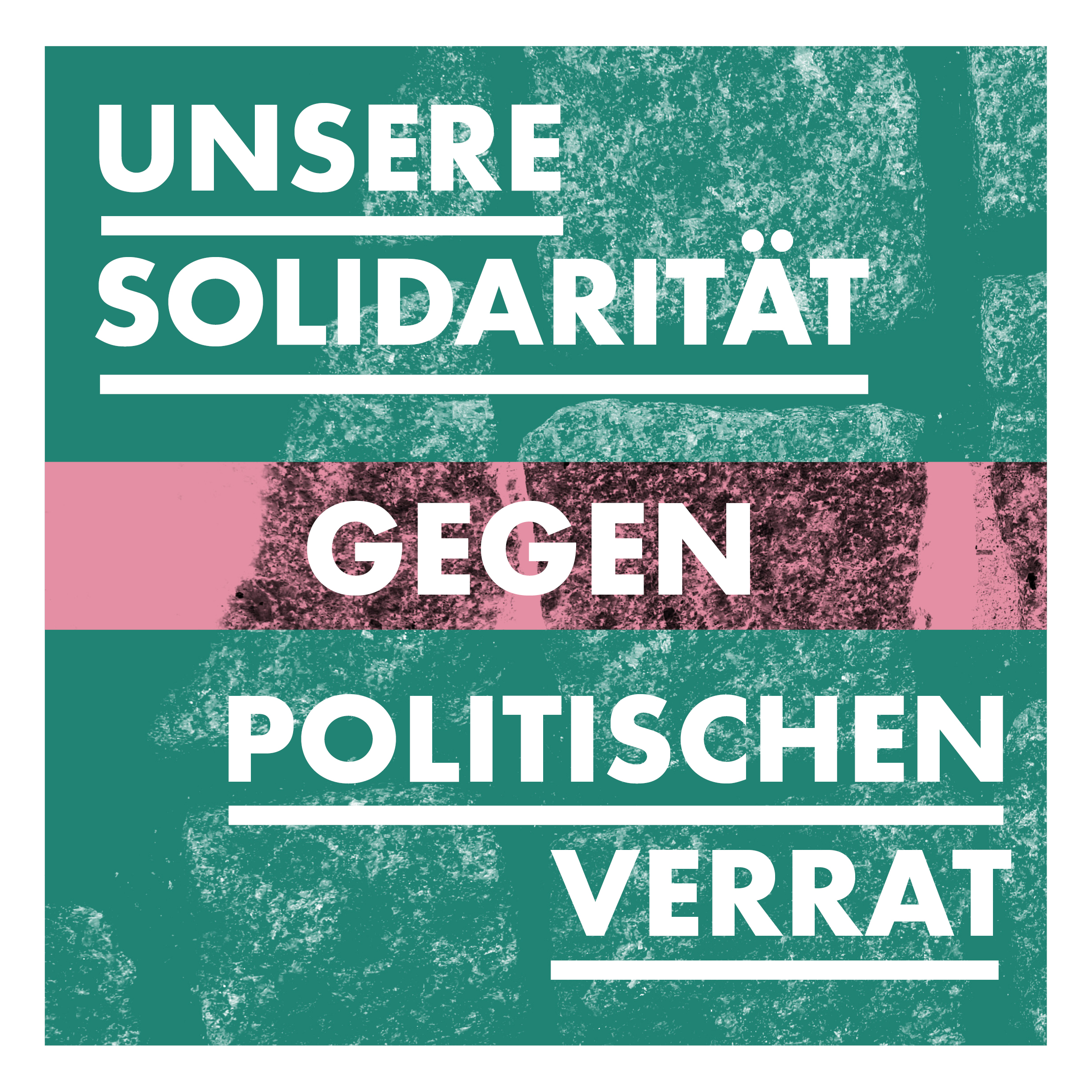 You are currently viewing Unsere Solidarität gegen politischen Verrat